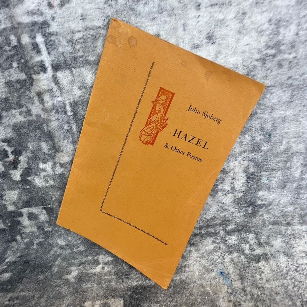 Hazel & Other Poems John Sjoberg 1976 Toothpaste Press Signed Personal Note Rare